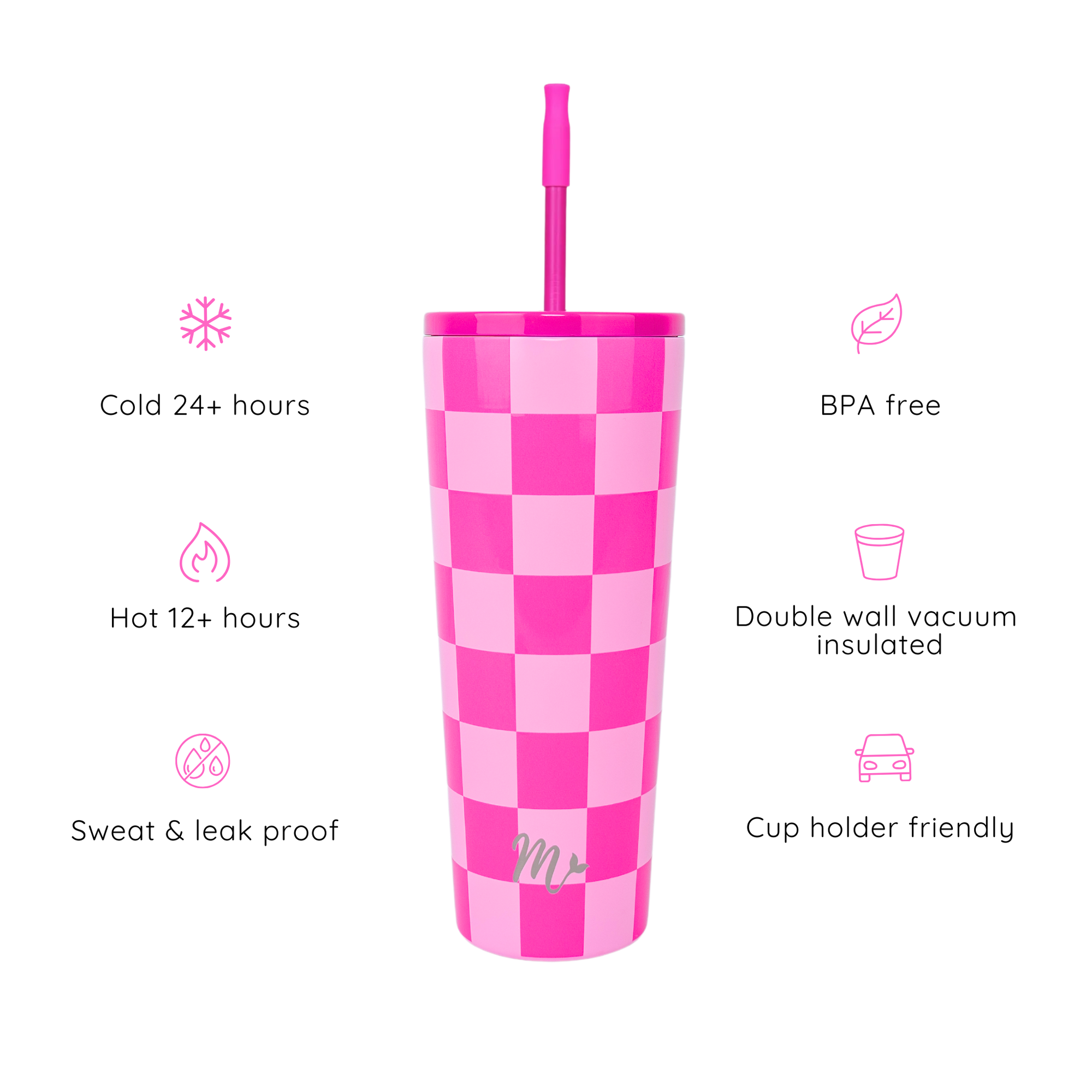 Pink checkered, BPA free, double wasll vacuum insulated, cup-holder friendly, sweat & leak proof cup that stays cold for up to 24 hours and hot for 12 hours